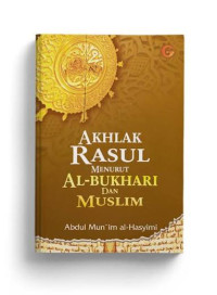 Image of Akhlak Rasul Menurut Al-Bukhari dan Muslim