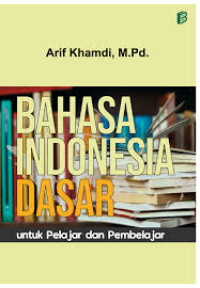 Image of Bahasa Indonesia Dasar untuk Pelajar dan Pembelajar