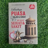 Image of Nikmatnya Puasa Wajib & Sunnah di Saat Sehat dan Sakit