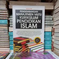 Image of Pengembangan Manajemen Mutu Kurikulum Pendidikan Islam
