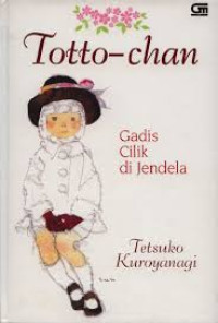 Image of Totto - Chan ( Gadis Cilik Di Jendela )