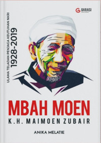 Image of Ulama Teladan Penjaga Keutuhan NKRI 1928-2019 Mbah Moen